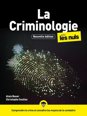cover image of La Criminologie pour les Nuls, grand format, 3e éd.